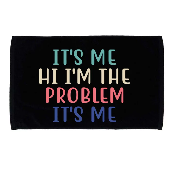 It's Me Hi I'm The Problem It's Me Taylor Lover Anti Hero Microfiber Hand Towel