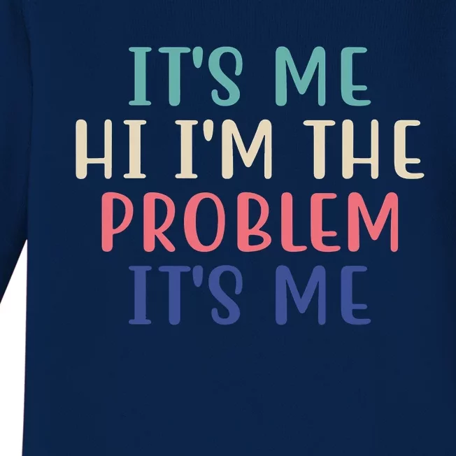 It's Me Hi I'm The Problem It's Me Taylor Lover Anti Hero Baby Long Sleeve Bodysuit