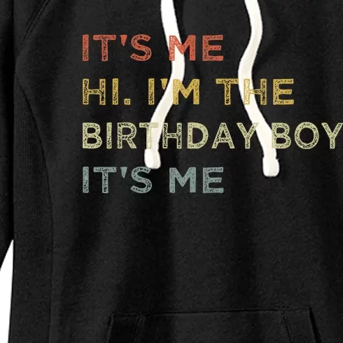 ItS Me Hi IM The Birthday Boy ItS Me Retro Women's Fleece Hoodie