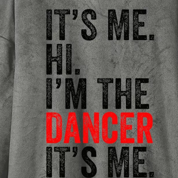 ItS Me Hi IM The Dancer ItS Me Retro Hooded Wearable Blanket