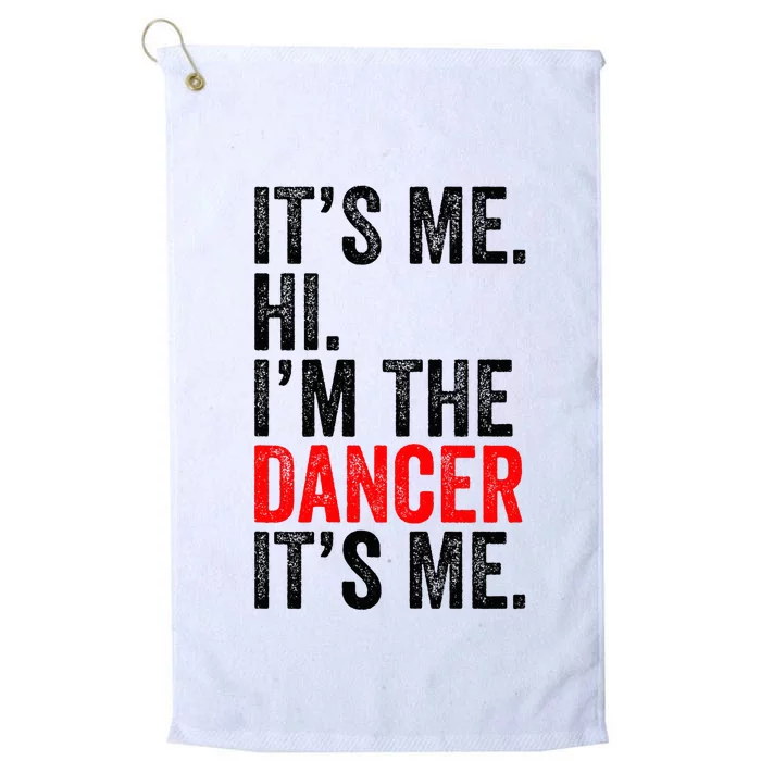 ItS Me Hi IM The Dancer ItS Me Retro Platinum Collection Golf Towel