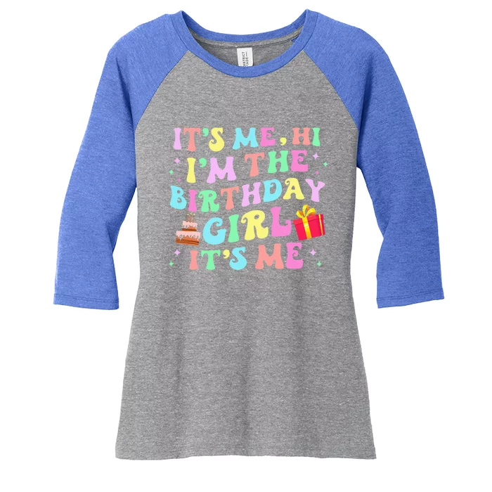 Its Me Hi Im The Birthday Its Me Birthday Party Women's Tri-Blend 3/4-Sleeve Raglan Shirt