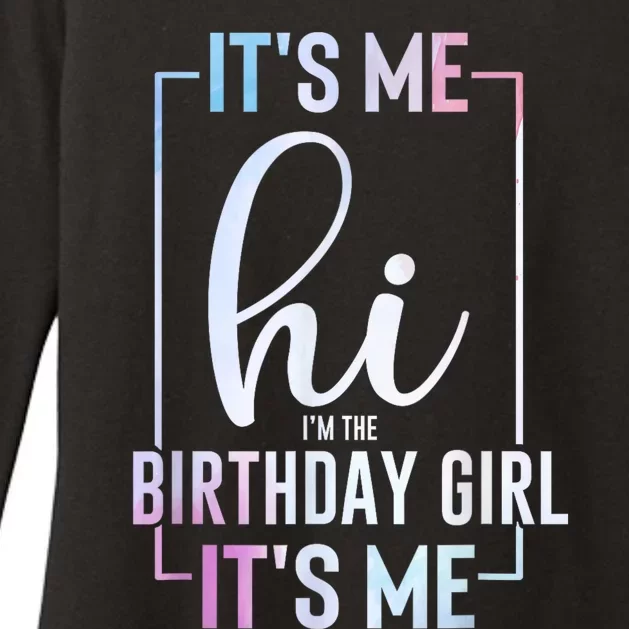 Its Me Hi Im The Birthday Its Me Girl Bday Party Womens CVC Long Sleeve Shirt