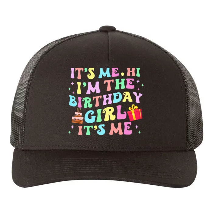 Its Me Hi Im The Birthday Girl Its Me Birthday Party Yupoong Adult 5-Panel Trucker Hat