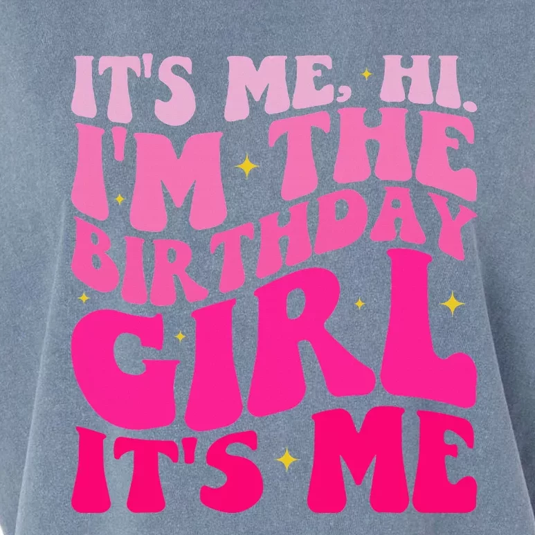 ItS Me Hi IM The Birthday ItS Me Birthday Party Garment-Dyed Women's Muscle Tee