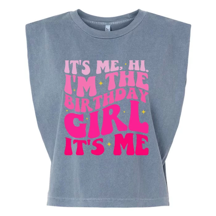 ItS Me Hi IM The Birthday ItS Me Birthday Party Garment-Dyed Women's Muscle Tee