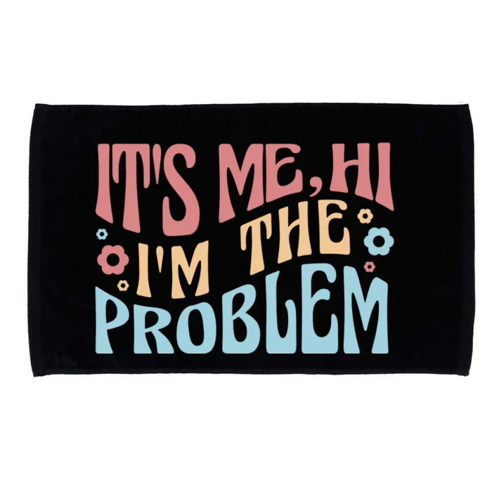 It's Me Hi I'm The Problem Funny Gift Microfiber Hand Towel