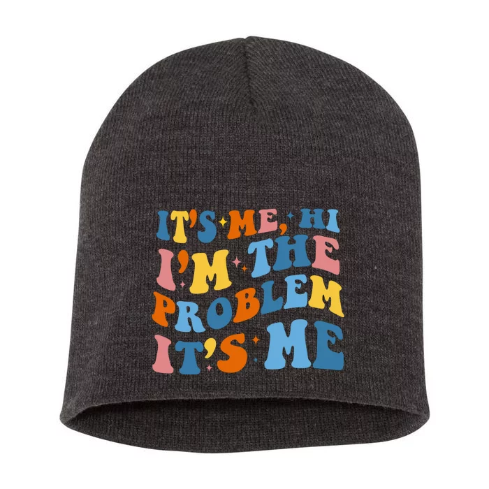 It's Me Hi I'm The Problem It's Me Funny Retro Short Acrylic Beanie