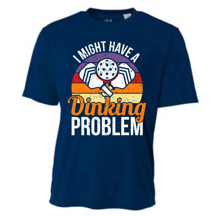 I Might Have A Drinking Problem Pickleball Saying Novelty Cooling Performance Crew T-Shirt