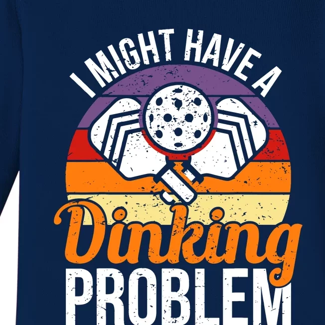 I Might Have A Drinking Problem Pickleball Saying Novelty Baby Long Sleeve Bodysuit