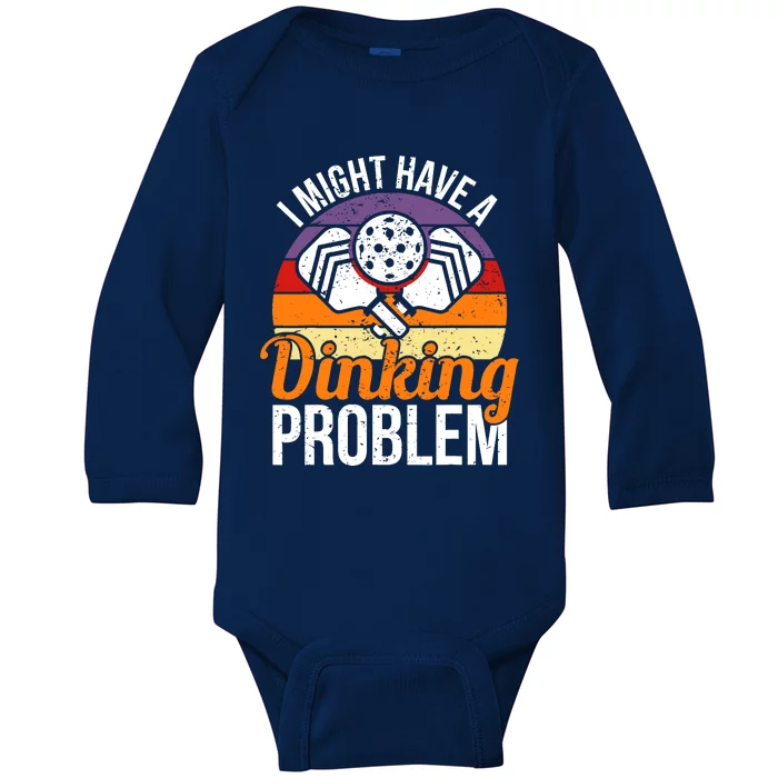 I Might Have A Drinking Problem Pickleball Saying Novelty Baby Long Sleeve Bodysuit