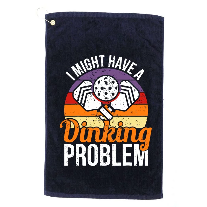 I Might Have A Drinking Problem Pickleball Saying Novelty Platinum Collection Golf Towel