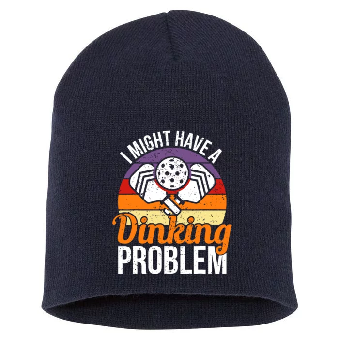 I Might Have A Drinking Problem Pickleball Saying Novelty Short Acrylic Beanie