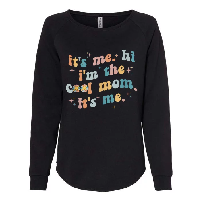 It's Me Hi I'm The Cool Mom It's Me Groovy Retro Womens California Wash Sweatshirt