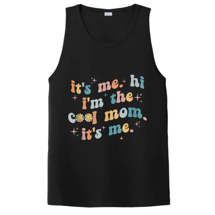 It's Me Hi I'm The Cool Mom It's Me Groovy Retro Performance Tank