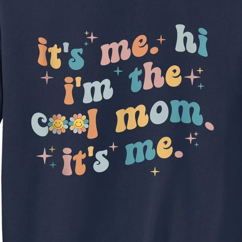 It's Me Hi I'm The Cool Mom It's Me Groovy Retro Sweatshirt