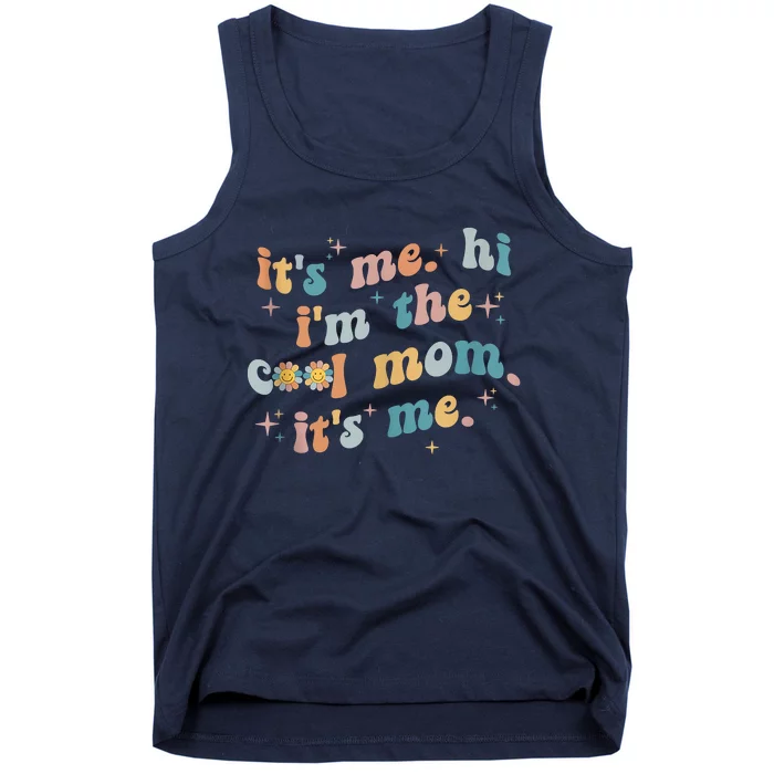 It's Me Hi I'm The Cool Mom It's Me Groovy Retro Tank Top