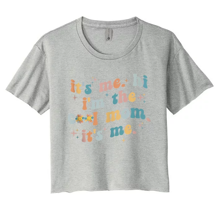 It's Me Hi I'm The Cool Mom It's Me Groovy Retro Women's Crop Top Tee