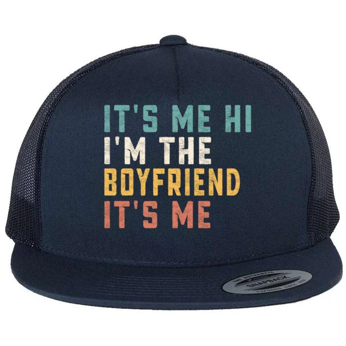 Its Me Hi Im The Friend Its Me Funny Daddy Dad Cute Gift Flat Bill Trucker Hat