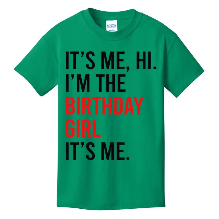 Its Me Hi IM The Birthday Girl ItS Me Taylor Birthday Girl Gift Kids T-Shirt