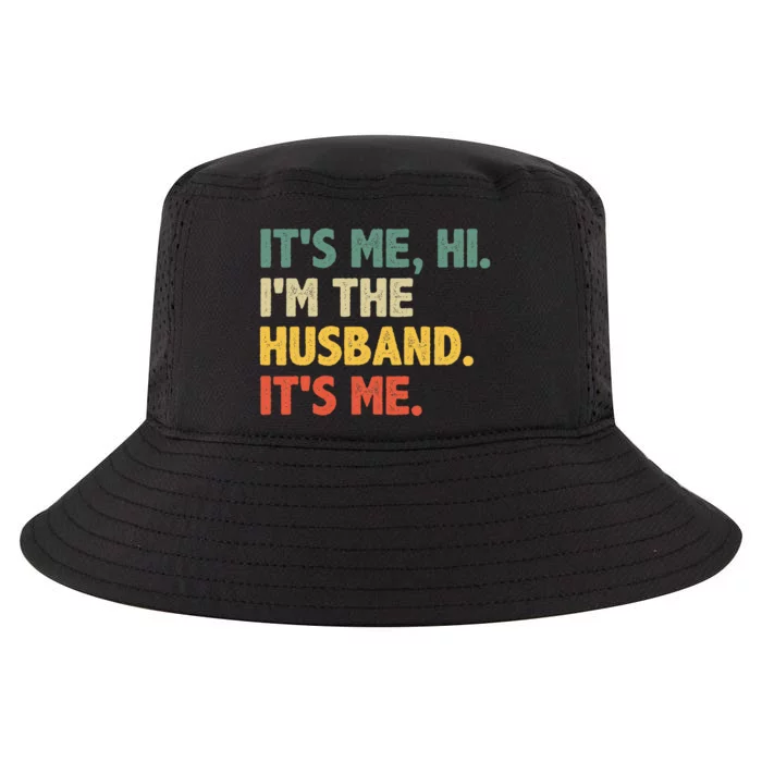 Its Me Hi Im The Husband Its Me From Wife Fathers Day Cool Comfort Performance Bucket Hat