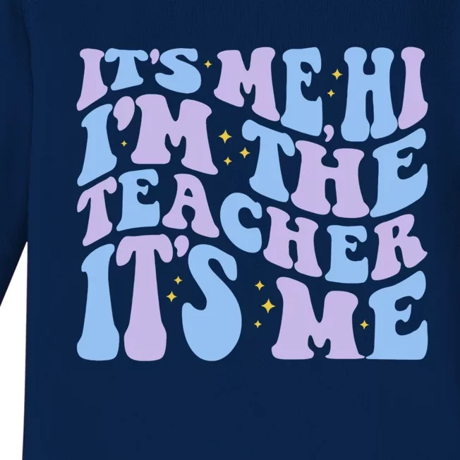 Its Me Hi Im The Teacher Retro Groovy Trendy Gift Baby Long Sleeve Bodysuit