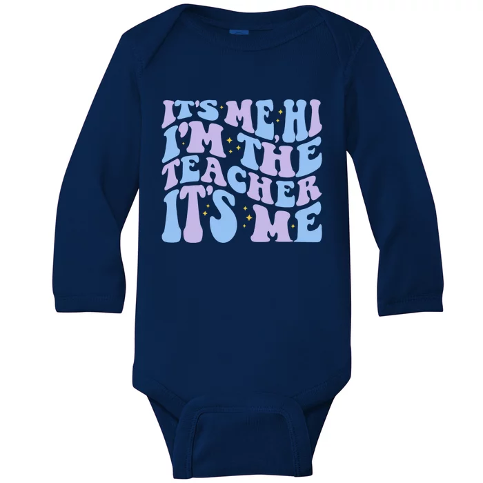 Its Me Hi Im The Teacher Retro Groovy Trendy Gift Baby Long Sleeve Bodysuit