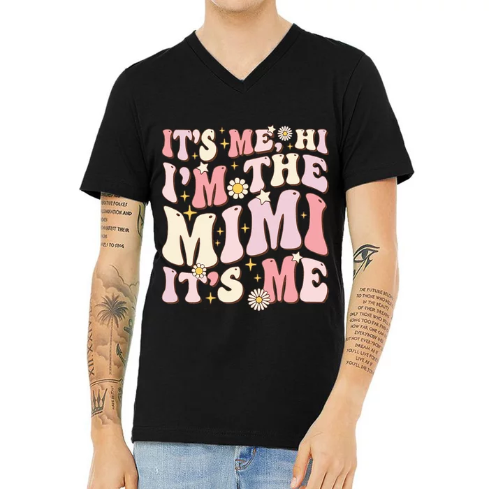 Its Me Hi I'm The Mimi It's Me Funny Groovy Mimi V-Neck T-Shirt