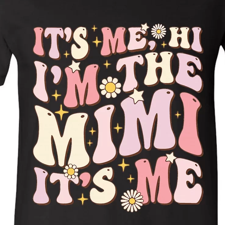 Its Me Hi I'm The Mimi It's Me Funny Groovy Mimi V-Neck T-Shirt