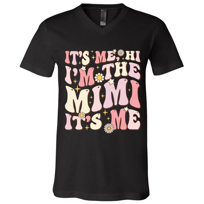 Its Me Hi I'm The Mimi It's Me Funny Groovy Mimi V-Neck T-Shirt