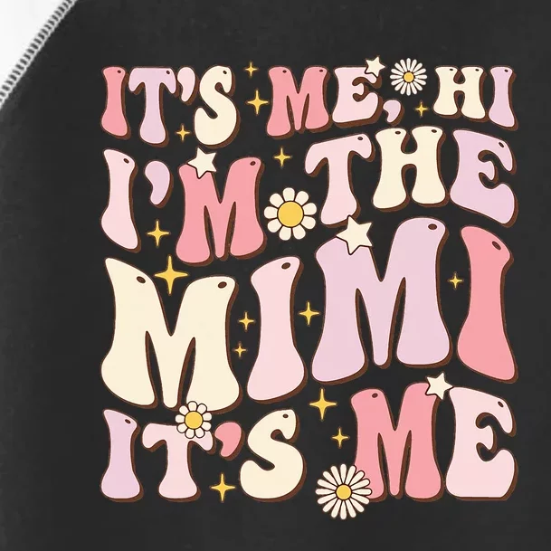 Its Me Hi I'm The Mimi It's Me Funny Groovy Mimi Toddler Fine Jersey T-Shirt