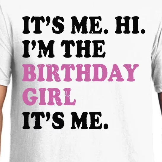 Its Me Hi Im The Birthday Girl Its Me Birthday Party Pajama Set