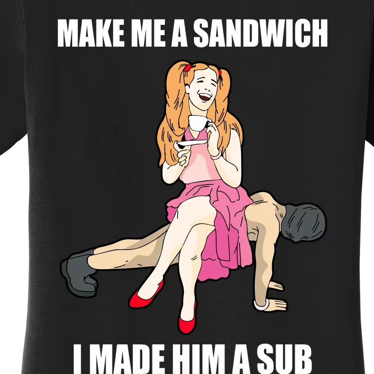 I Made Him A Sub Submissive Male Slave Dominatrix Women's T-Shirt