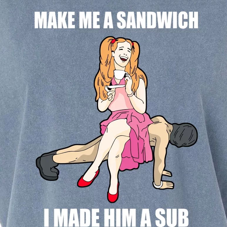 I Made Him A Sub Submissive Male Slave Dominatrix Garment-Dyed Women's Muscle Tee