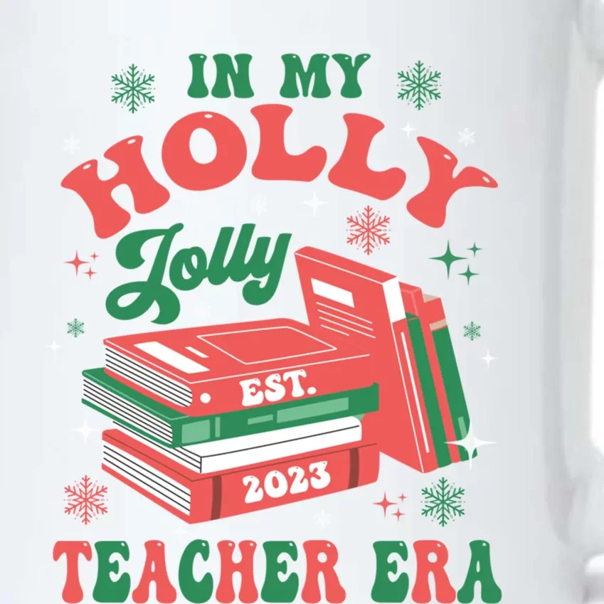 In My Holly Xmas Jolly Teacher Era Christmas Teacher Vibes Meaningful Gift Black Color Changing Mug