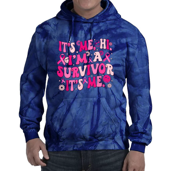 Its Me Hi Im Survivor Groovy Breast Cancer Awareness Gift Tie Dye Hoodie