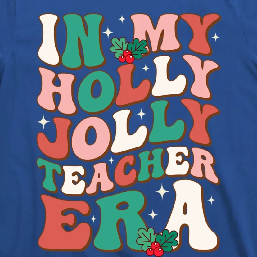 In My Holly Xmas Jolly Teacher Era Retro Christmas Teacher Great Gift T-Shirt