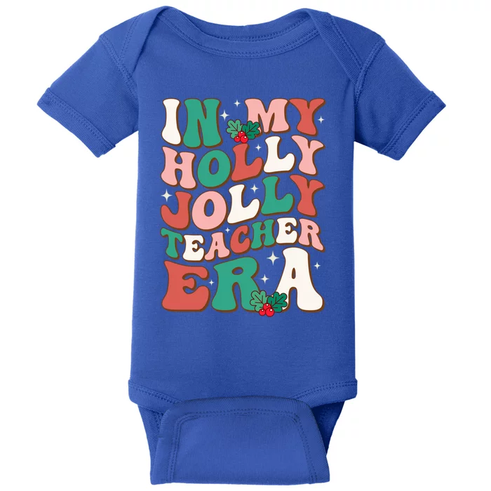 In My Holly Xmas Jolly Teacher Era Retro Christmas Teacher Great Gift Baby Bodysuit