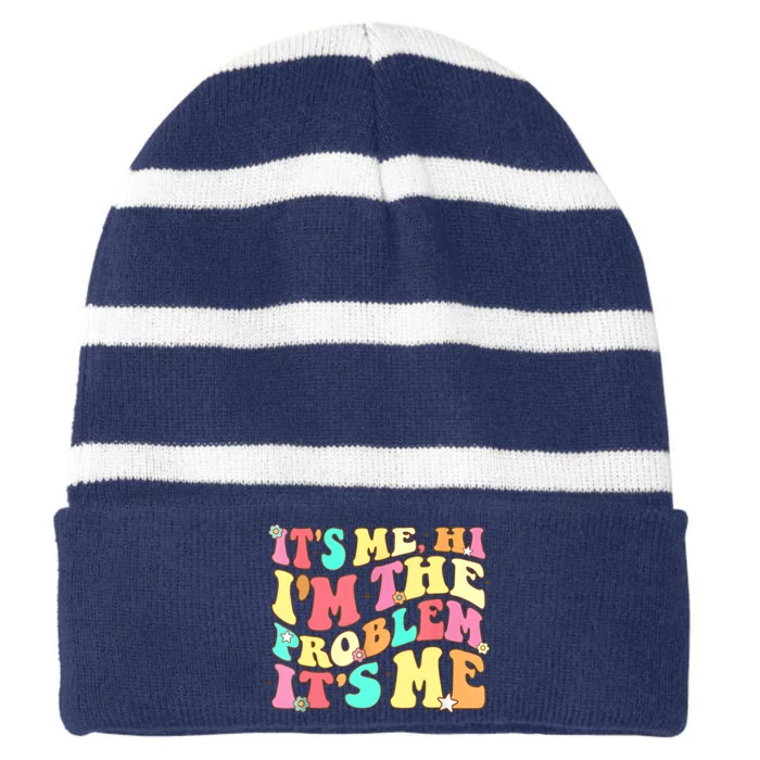 Its Me Hi Im The Problem Its Me Vintage Trendy Striped Beanie with Solid Band