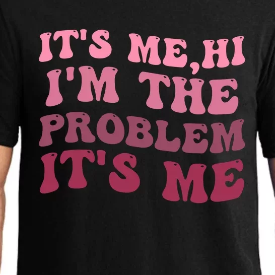 Its Me Hi Im The Problem Its Me Funny Groovy Trendy Pajama Set