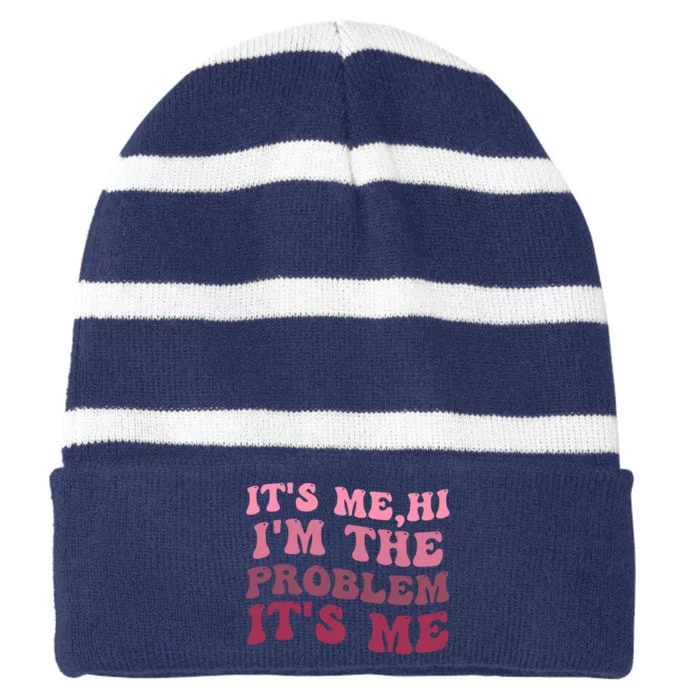 Its Me Hi Im The Problem Its Me Funny Groovy Trendy Striped Beanie with Solid Band