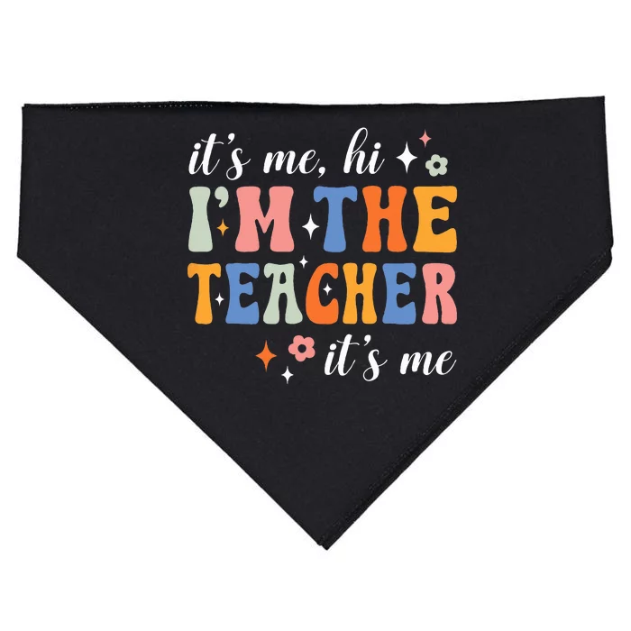 Its Me Hi Im The Teacher Its Me Back To School Teacher USA-Made Doggie Bandana