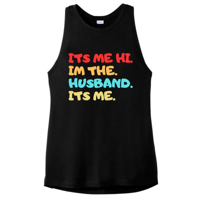 Its Me Hi Im The Husband Its Me Ladies Tri-Blend Wicking Tank