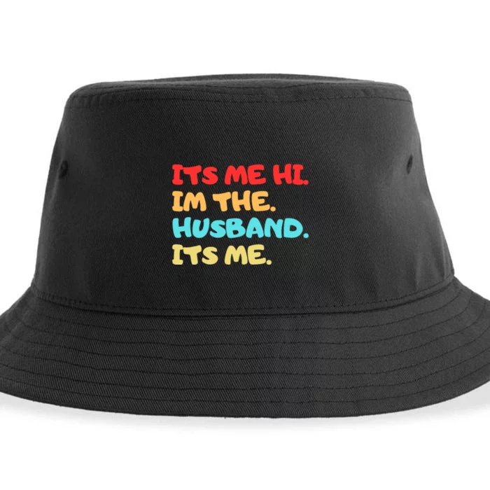 Its Me Hi Im The Husband Its Me Sustainable Bucket Hat