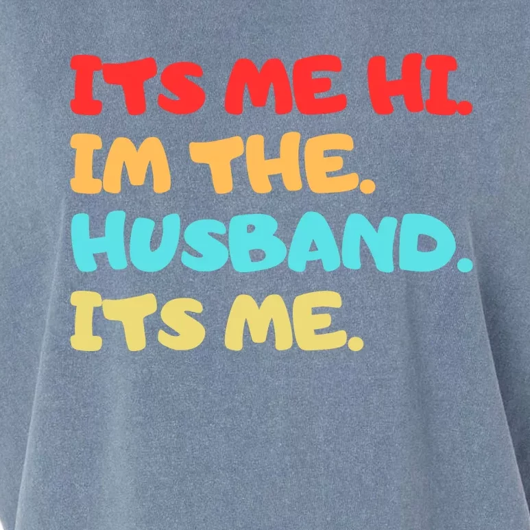 Its Me Hi Im The Husband Its Me Garment-Dyed Women's Muscle Tee