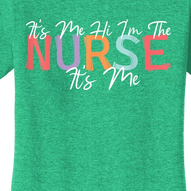 Its Me Hi I'm The Nurse RN ER NICU Nursing Women's T-Shirt