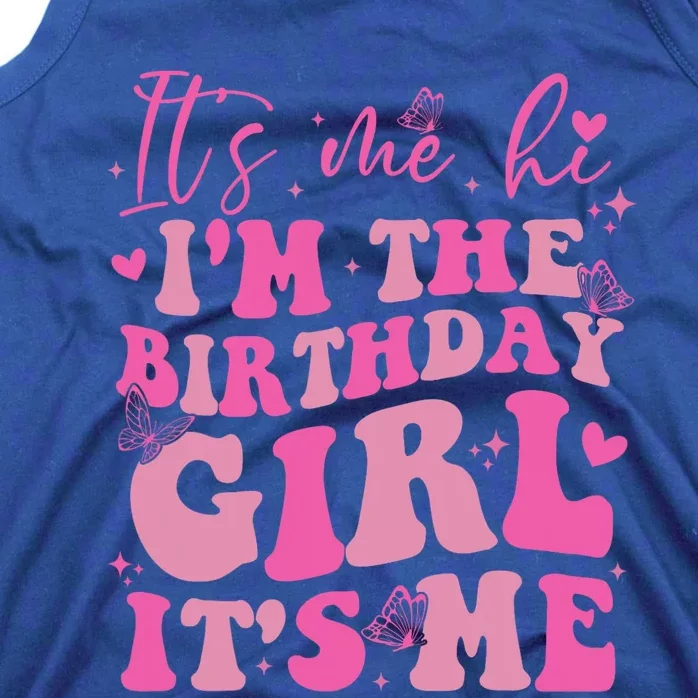 Its Me Hi I'm The Birthday Girl Its Me Birthday Party Tank Top