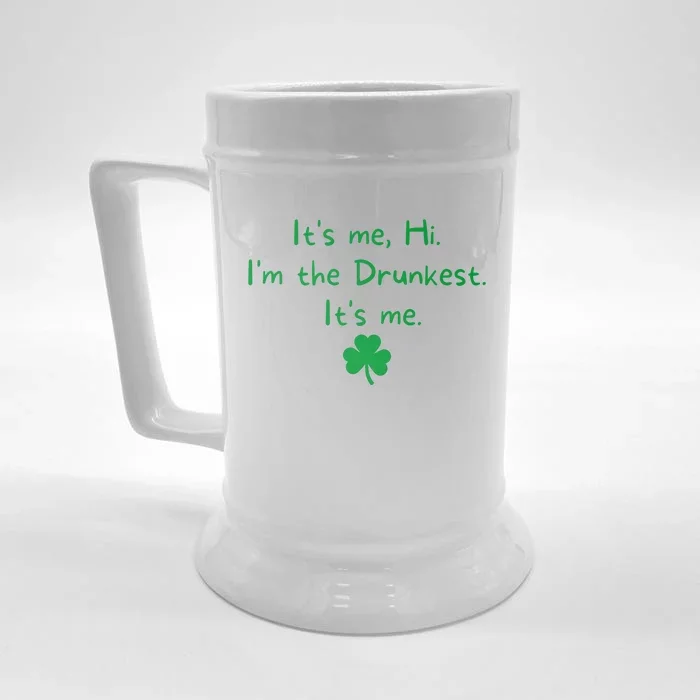 It’s Me Hi I’m The Drunkest It’s Me St Patricks Day Shamrock Front & Back Beer Stein