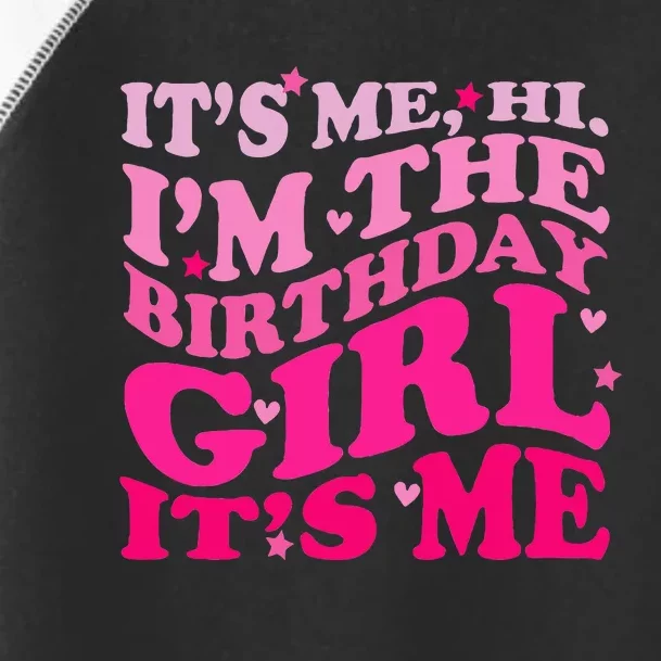 It's Me Hi I'm The Birthday Girl Lovely Birthday Party Toddler Fine Jersey T-Shirt