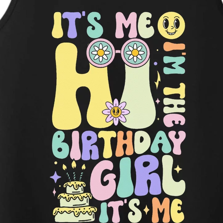 Its Me Hi Im The Birthday Girl Its Me Groovy Performance Tank